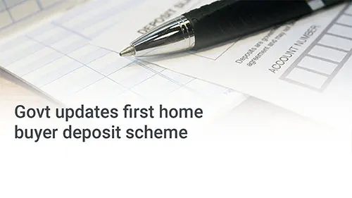 Govt updates first home buyer deposit scheme