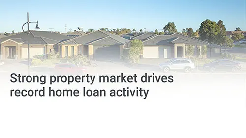 Strong property market drives record home loan activity